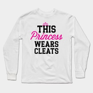 This Princess Wears Cleats' Sport Softball Long Sleeve T-Shirt